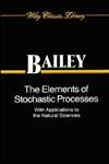 The Elements of Stochastic Processes with Applications to the Natural Sciences,0471523682,9780471523680