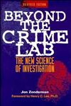 Beyond the Crime Lab The New Science of Investigation Revised Edition,0471254665,9780471254669