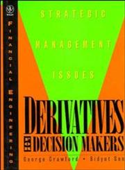 Derivatives for Decision Makers Strategic Management Issues 22nd Edition,0471129941,9780471129943