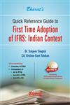 Quick Reference Guide to First Time Adoption of IFRS: Indian Context Containing IFRS-Based Annual Reports of Indian/Global Companies,8177336460,9788177336467