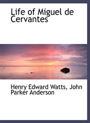 Life of Miguel de Cervantes,1116765756,9781116765755