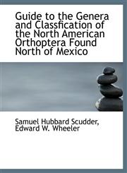 Guide to the Genera and Classfication of the North American Orthoptera Found North of Mexico,1140387952,9781140387954