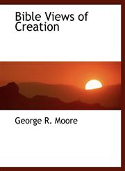 Bible Views of Creation,1115429817,9781115429818
