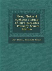Fleas, Flukes & Cuckoos; A Study of Bird Parasites - Primary Source Edition,1294775693,9781294775690