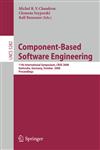 Component-Based Software Engineering 11th International Symposium, CBSE 2008, Karlsruhe, Germany, October 14-17, 2008, Proceedings,3540878904,9783540878902