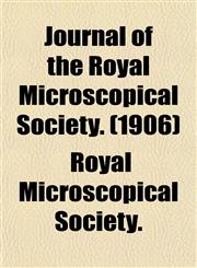 Journal of the Royal Microscopical Society. (1906),1153402807,9781153402804