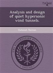 Analysis and design of quiet hypersonic wind tunnels.,1243719915,9781243719911