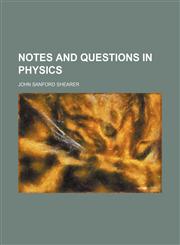 Notes and questions in physics,1152026992,9781152026995