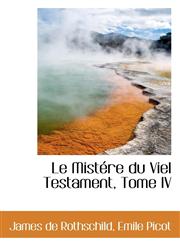 Le Mistére du Viel Testament, Tome IV,1103142046,9781103142040