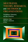 Multilevel Theory, Research, and Methods in Organizations Foundations, Extensions, and New Directions,0787952281,9780787952280