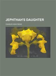 Jephthah's Daughter,1151651699,9781151651693