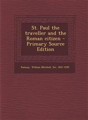 St. Paul the traveller and the Roman citizen - Primary Source Edition,1289669783,9781289669782