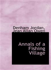 Annals of a Fishing Village,1103687158,9781103687152