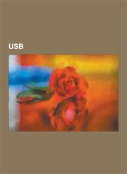 USB Universal Serial Bus, Isochronous, USB Flash Drive, Card Reader, Wireless USB Specification, Ironkey, Nintendo Wi-Fi U,1230507612,9781230507613