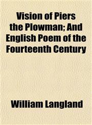 Vision of Piers the Plowman; And English Poem of the Fourteenth Century,1152171127,9781152171121