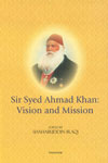 Sir Syed Ahmad Khan Vision and Mission 1st Published,8173047847,9788173047848