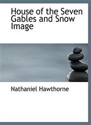 House of the Seven Gables and Snow Image,1117909727,9781117909721