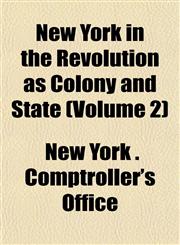 New York in the Revolution as Colony and State (Volume 2),1151755451,9781151755452