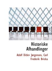 Historiske Afhandlinger,1103078925,9781103078929