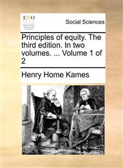 Principles of equity. The third edition. In two volumes. ...  Volume 1 of 2,1170392237,9781170392232