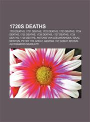 1720s deaths 1720 deaths, 1721 deaths, 1722 deaths, 1723 deaths, 1724 deaths, 1725 deaths, 1726 deaths, 1727 deaths, 1728 deaths, 1729 deaths,1156356172,9781156356173