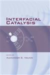 Interfacial Catalysis,0824708393,9780824708399