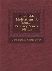 Profitable Meditations A Poem... - Primary Source Edition,1293183296,9781293183298