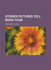 Stories Pictures Tell Book Four,1153622084,9781153622080