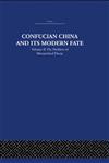 Confucian China and its Modern Fate The Problem of Monarchical Decay Vol. 2 1st Edition,0415361591,9780415361590