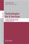 Technologies for E-Services 6th International Workshop, TES 2005, Trondheim, Norway, September 2-3, 2005, Revised Selected Papers,3540310673,9783540310679