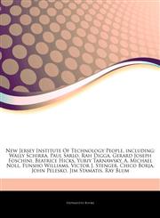 Articles On New Jersey Institute Of Technology People, including Wally Schirra, Paul Sarlo, Rah Digga, Gerard Joseph Foschini, Beatrice Hicks, Yuriy Tarnawsky, A. Michael Noll, Funsho Williams, Victor J. Stenger, Chico Borja, John Pelesko,1244525197,9781244525191