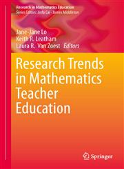 Research Trends in Mathematics Teacher Education,3319025627,9783319025629