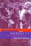 Manhood and Morality Sex, Violence and Ritual in Gisu Society,0415185785,9780415185783