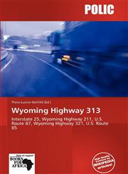 Wyoming Highway 313,6139068088,9786139068081
