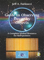Guide to Observing Deep-Sky Objects A Complete Global Resource for Astronomers,0387728503,9780387728506