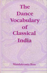 The Dance Vocabulary of Classical India 2nd Revised Edition,8170304393,9788170304395