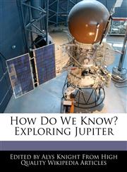 How Do We Know? Exploring Jupiter,1241720789,9781241720780