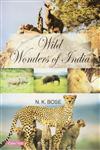 Wild Wonders of India 1st Edition,9350530074,9789350530078