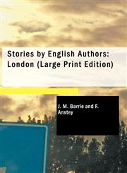 Stories by English Authors London (Large Print Edition),1434647323,9781434647320