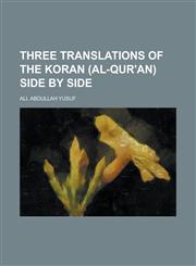 Three Translations of The Koran (Al-Qur'an) side by side,123669886X,9781236698865