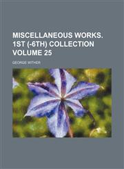 Miscellaneous works. 1st (-6th) collection Volume 25,1153833573,9781153833578