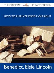 How to Analyze People on Sight - The Original Classic Edition,1486143725,9781486143726