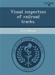 Visual inspection of railroad tracks.,1243728116,9781243728111