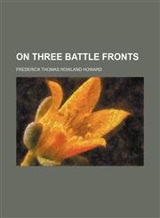 On three battle fronts,1151767182,9781151767189
