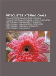 Futbolistes internacionals Futbolistes internacionals amb Alemanya, Futbolistes internacionals amb Algèria,1232749850,9781232749851