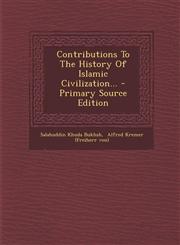 Contributions to the History of Islamic Civilization... - Primary Source Edition,1295468387,9781295468386