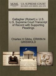 Gallagher (Robert) v. U.S. U.S. Supreme Court Transcript of Record with Supporting Pleadings,1270514571,9781270514572
