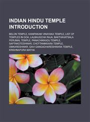 Indian Hindu temple Introduction Belon Temple, Kanipakam Vinayaka Temple, List of temples in Goa, Lalbaugcha Raja,1233148710,9781233148714