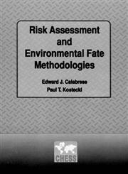 Risk Assessment and Environmental Fate Methodologies 1st Edition,0873717112,9780873717113