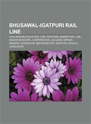 Bhusawal-Igatpuri rail line Chalisgaon-Dhule rail line, Pachora-Jamner rail line, Nashik Municipal Corporation, Jalgaon, Niphad, Manmad,1156800676,9781156800676